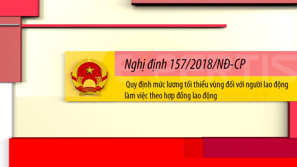 Nghị định 157/2018/NĐ-CP Quy định mức lương tối thiểu vùng đối với người lao động làm việc theo hợp đồng lao động